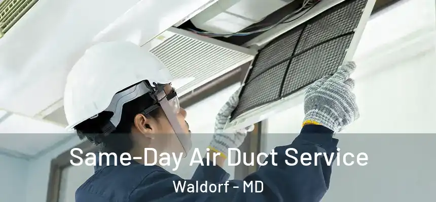 Same-Day Air Duct Service Waldorf - MD